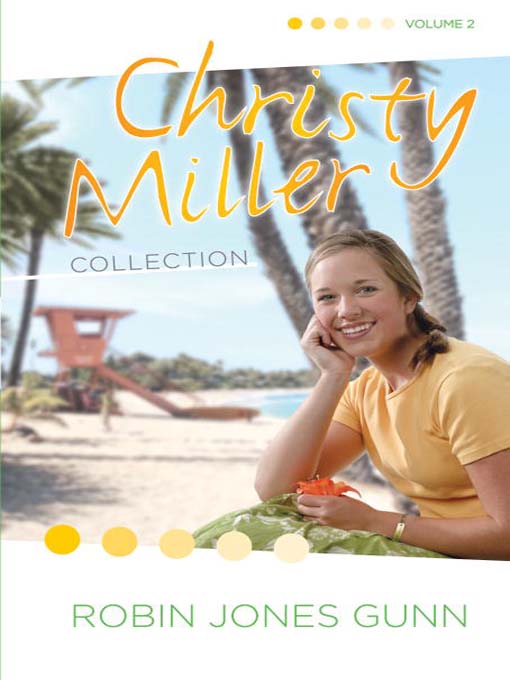 Title details for Christy Miller Collection, Volume 2 by Robin Jones Gunn - Wait list